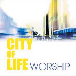 [ ٹ] City of life worship  